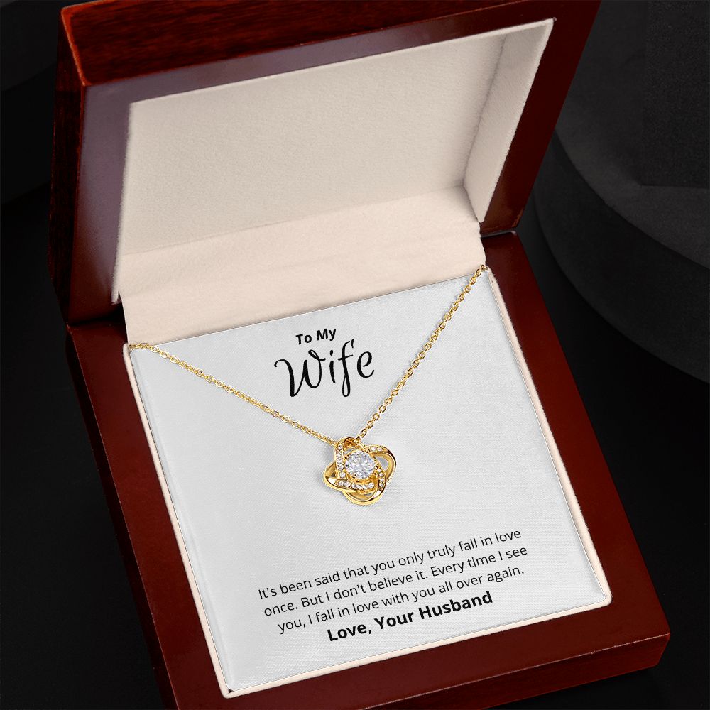 To My Wife - Love Knot Necklace - I Fall In Love All Over Again!