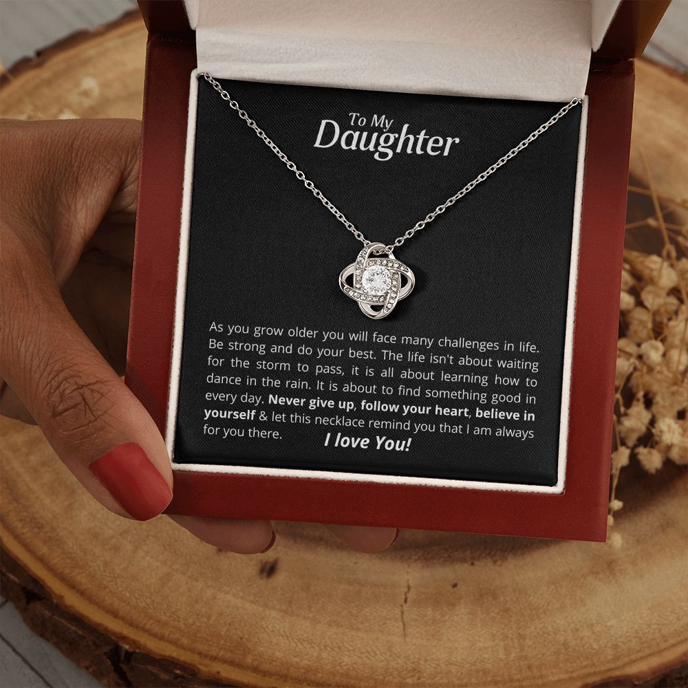 To My Daughter - Love Knot Necklace - Never give up!