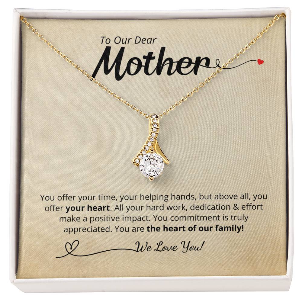 To Our Dear Mother - We Love You! Add your personalized message