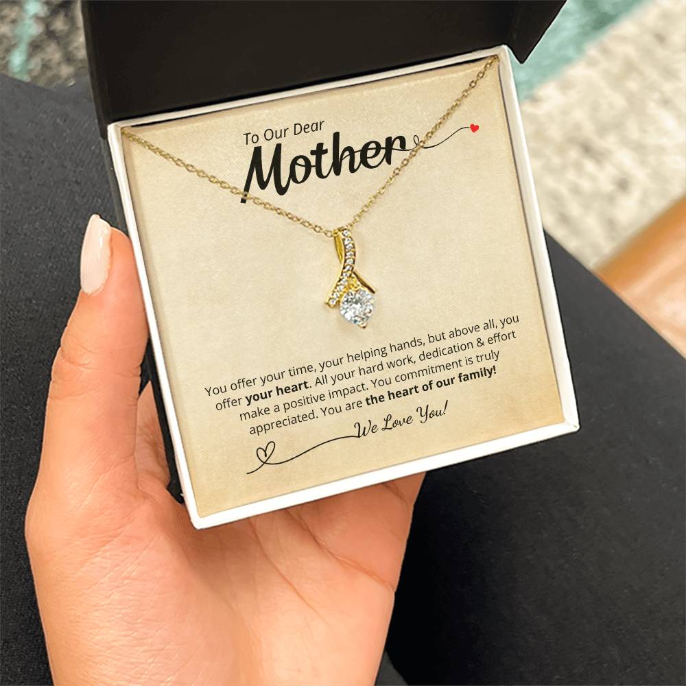 To Our Dear Mother - We Love You! Add your personalized message