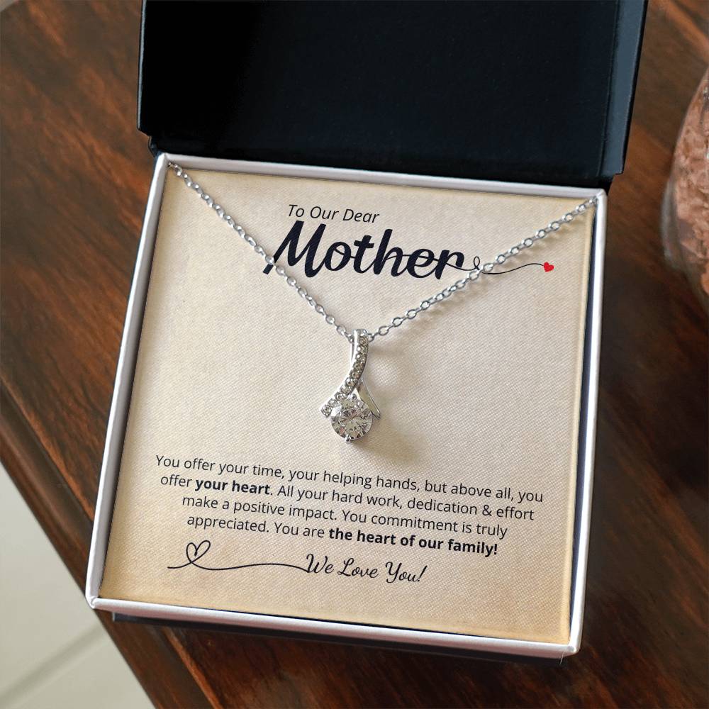 To Our Dear Mother - We Love You! Add your personalized message