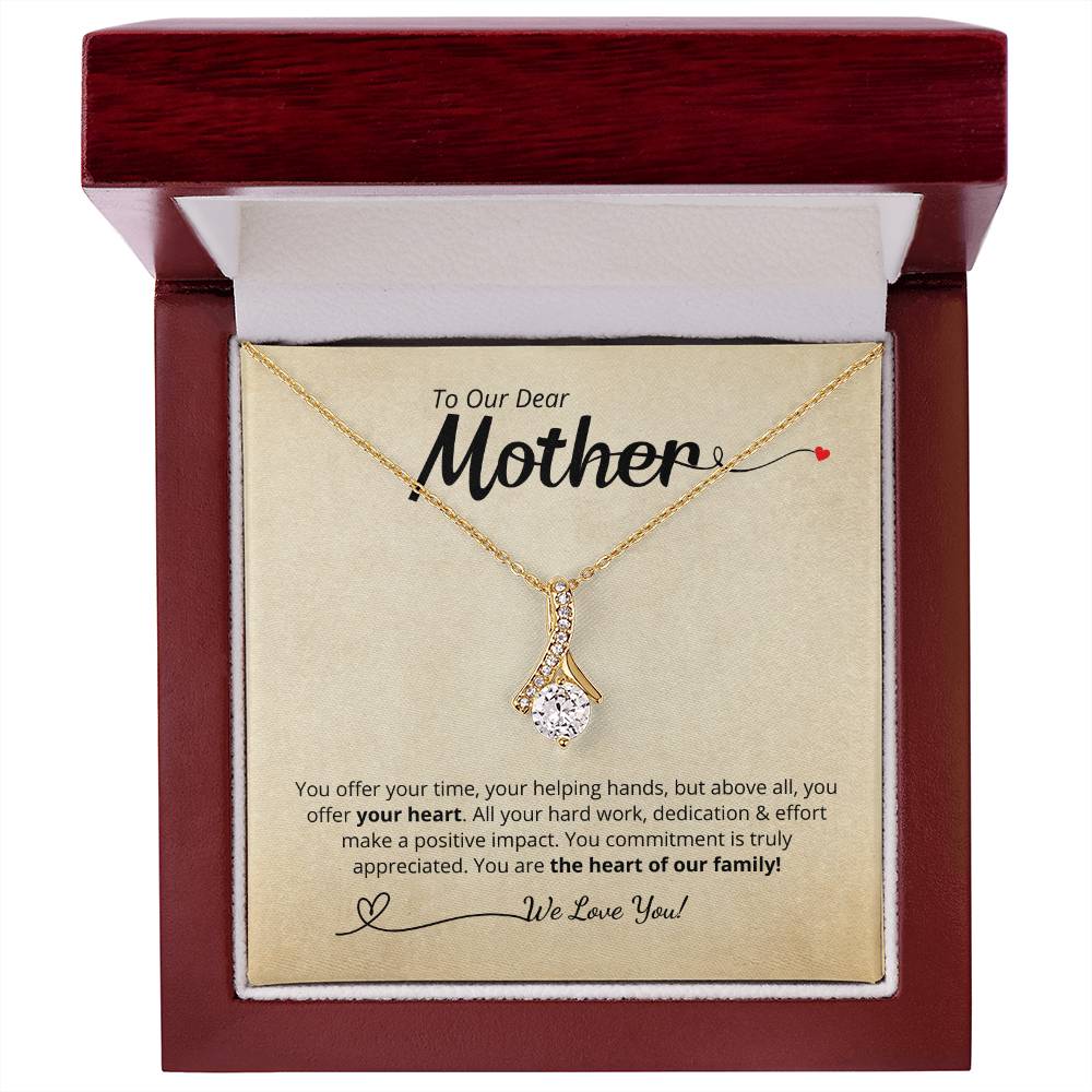 To Our Dear Mother - We Love You! Add your personalized message