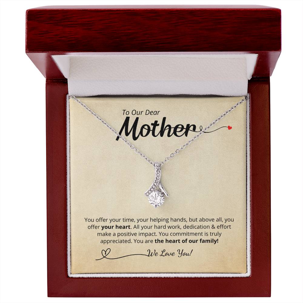 To Our Dear Mother - We Love You! Add your personalized message