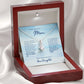 To My Supportive Mother - Beautiful Necklace Gift!