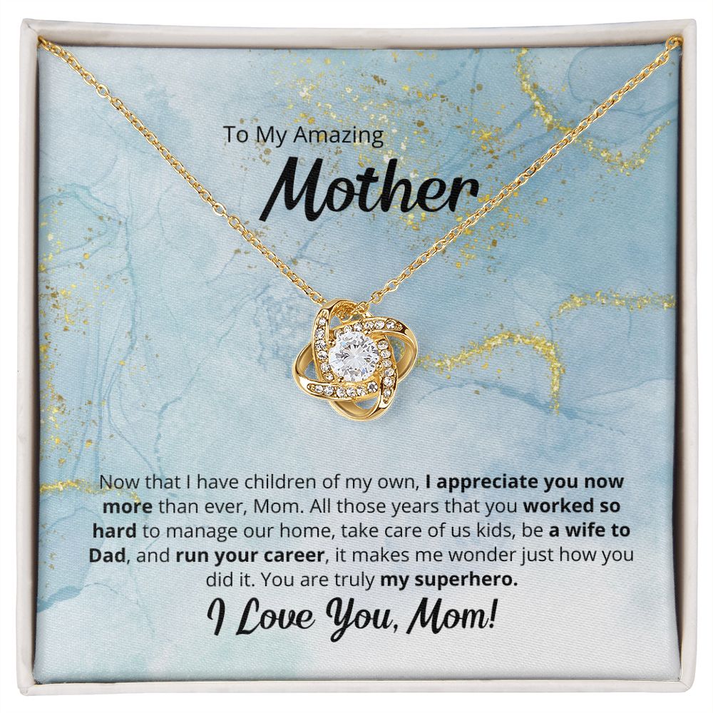 To My Amazing Superhero Mother - Love Knot Necklace