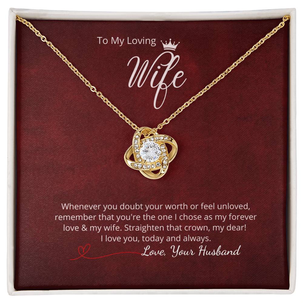 To My Loving Wife - "Whenever you doubt... "  Add your personalized message