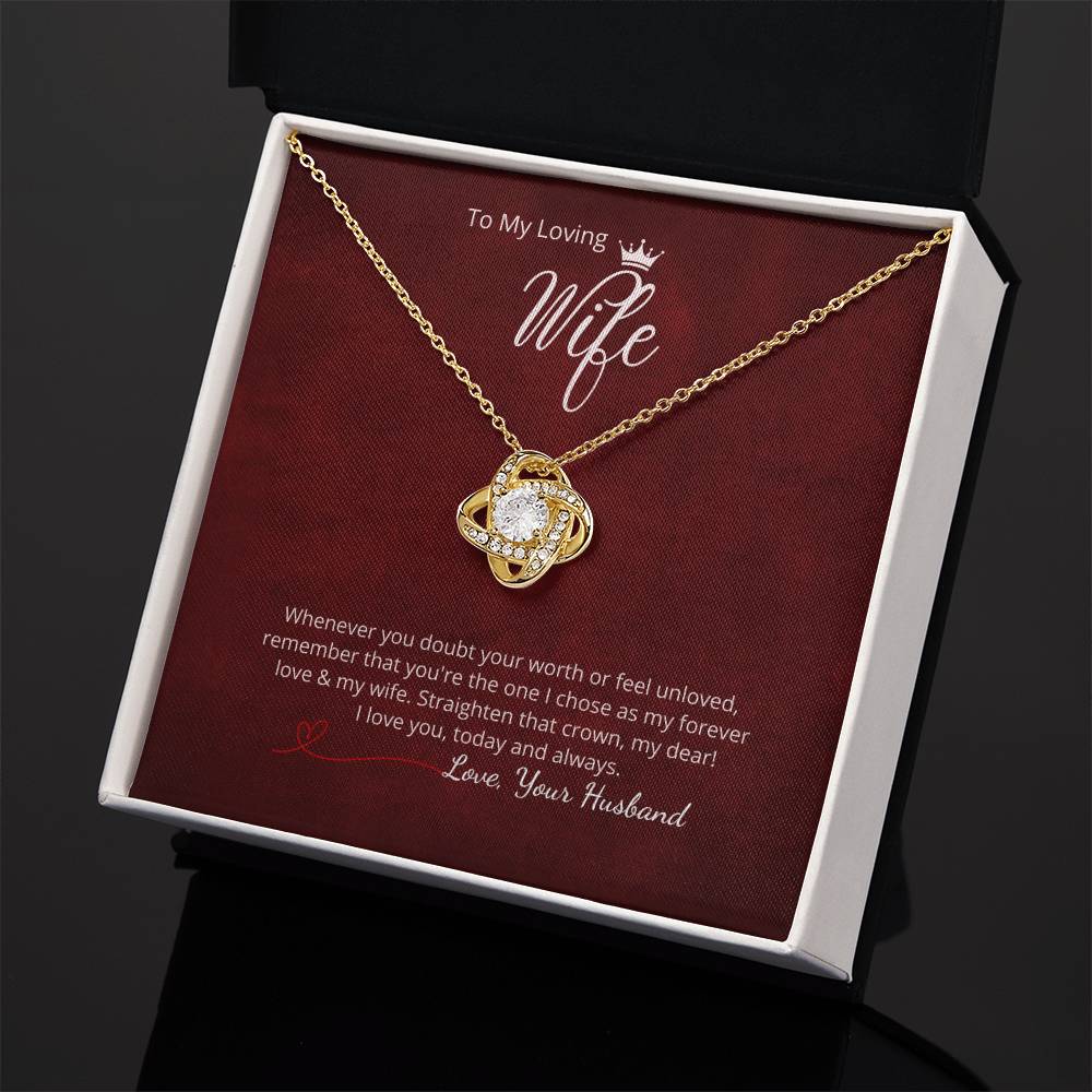 To My Loving Wife - "Whenever you doubt... "  Add your personalized message