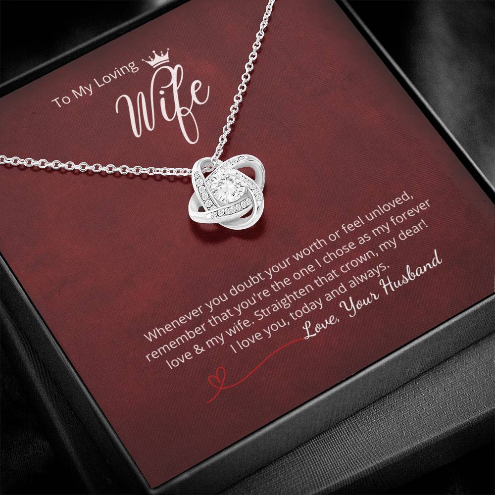 To My Loving Wife - "Whenever you doubt... "  Add your personalized message