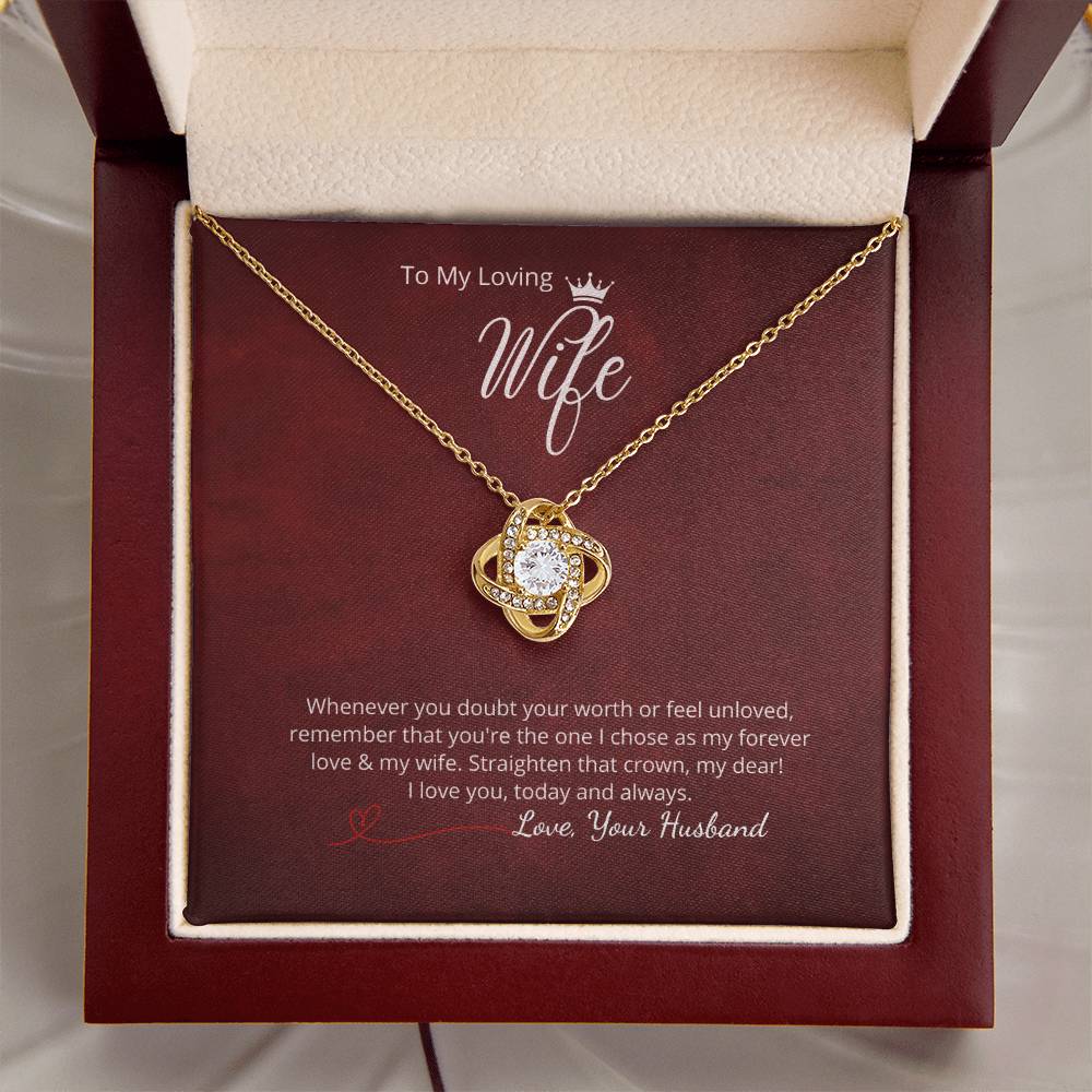 To My Loving Wife - "Whenever you doubt... "  Add your personalized message