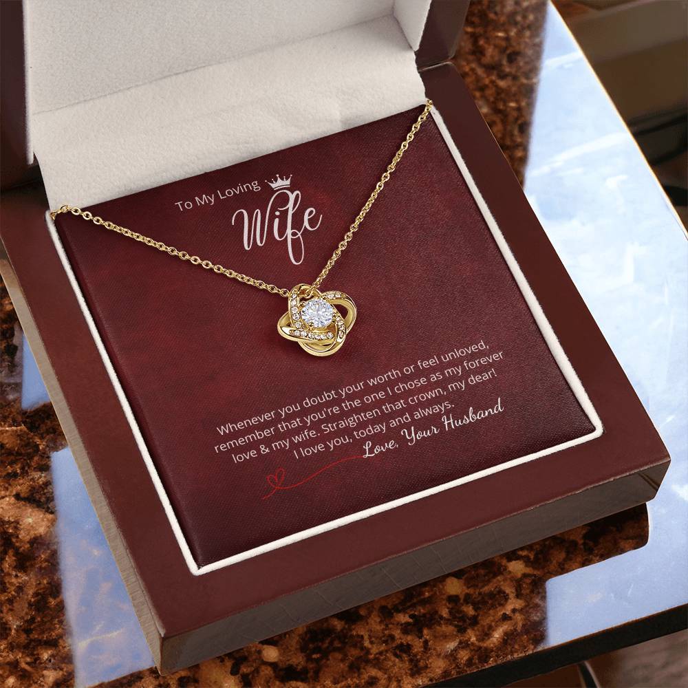 To My Loving Wife - "Whenever you doubt... "  Add your personalized message