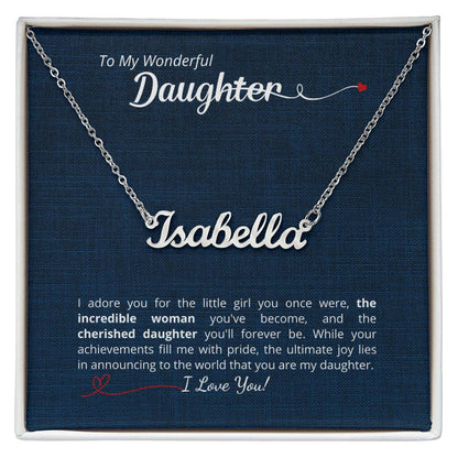 To My Daughter - I adore you - add your personalized message