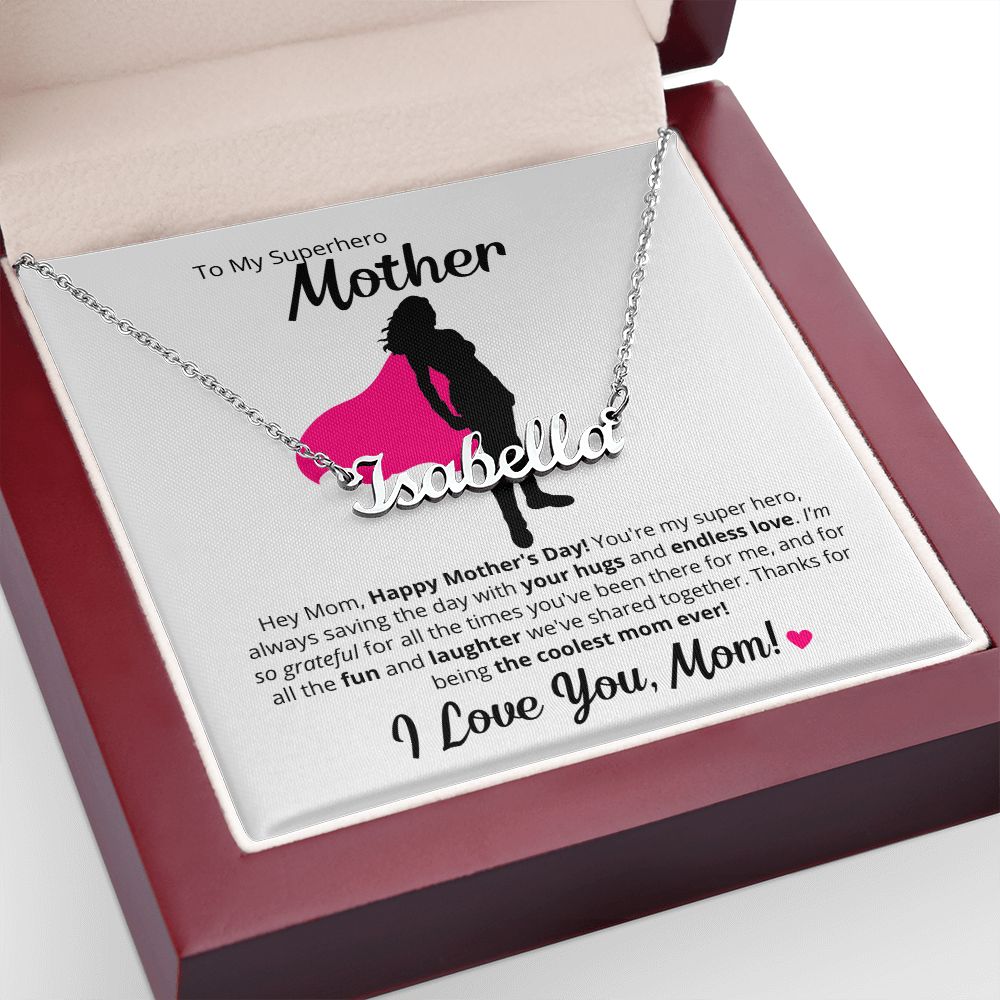 To My Super Hero Mother - Custom Name Necklace!