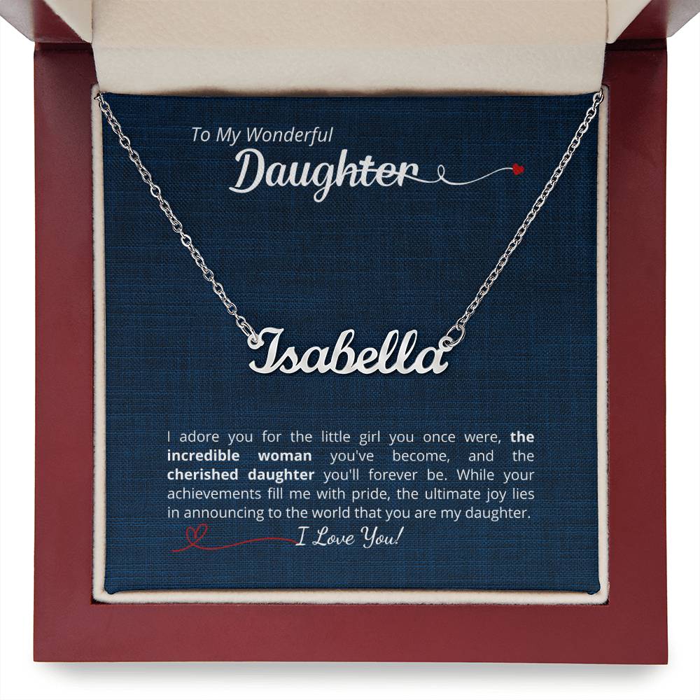 To My Daughter - I adore you - add your personalized message