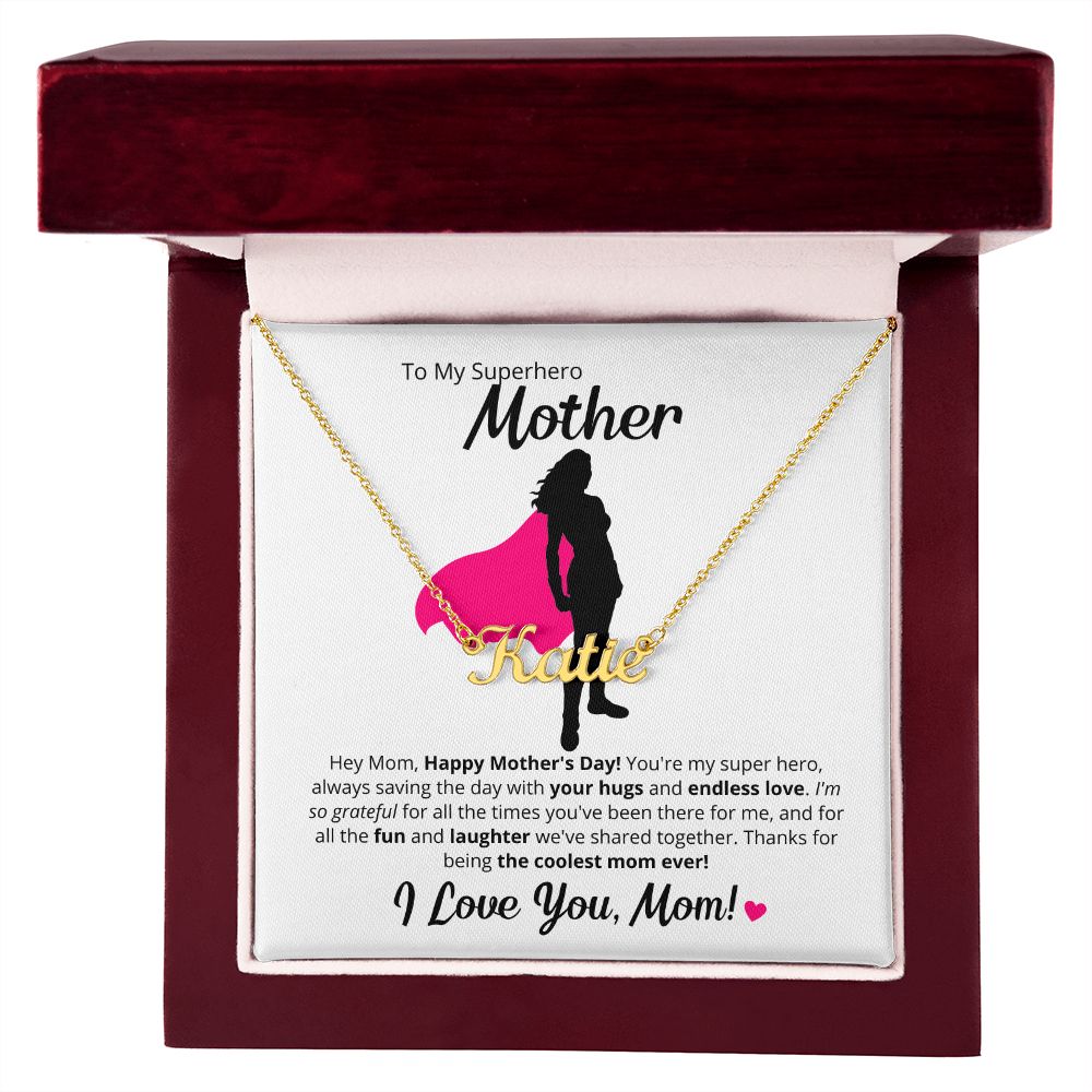 To My Super Hero Mother - Custom Name Necklace!