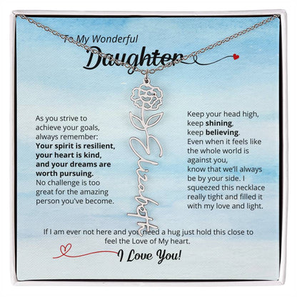 To My Daughter - Keep Believing! Beautiful Flower Name Necklace