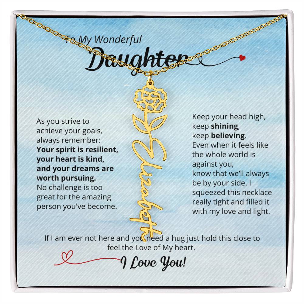 To My Daughter - Keep Believing! Beautiful Flower Name Necklace