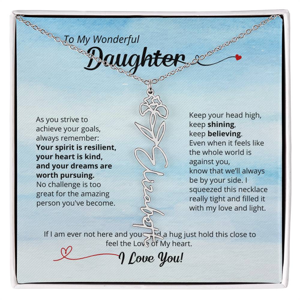 To My Daughter - Keep Believing! Beautiful Flower Name Necklace