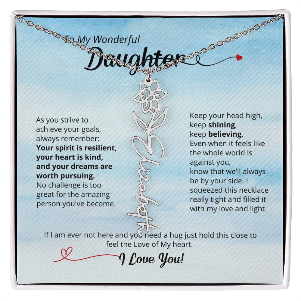 To My Daughter - Keep Believing! Beautiful Flower Name Necklace