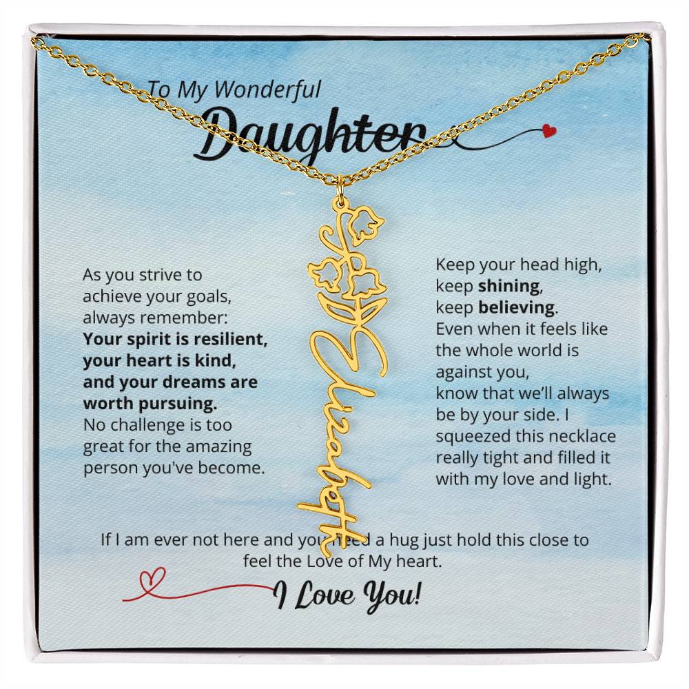 To My Daughter - Keep Believing! Beautiful Flower Name Necklace