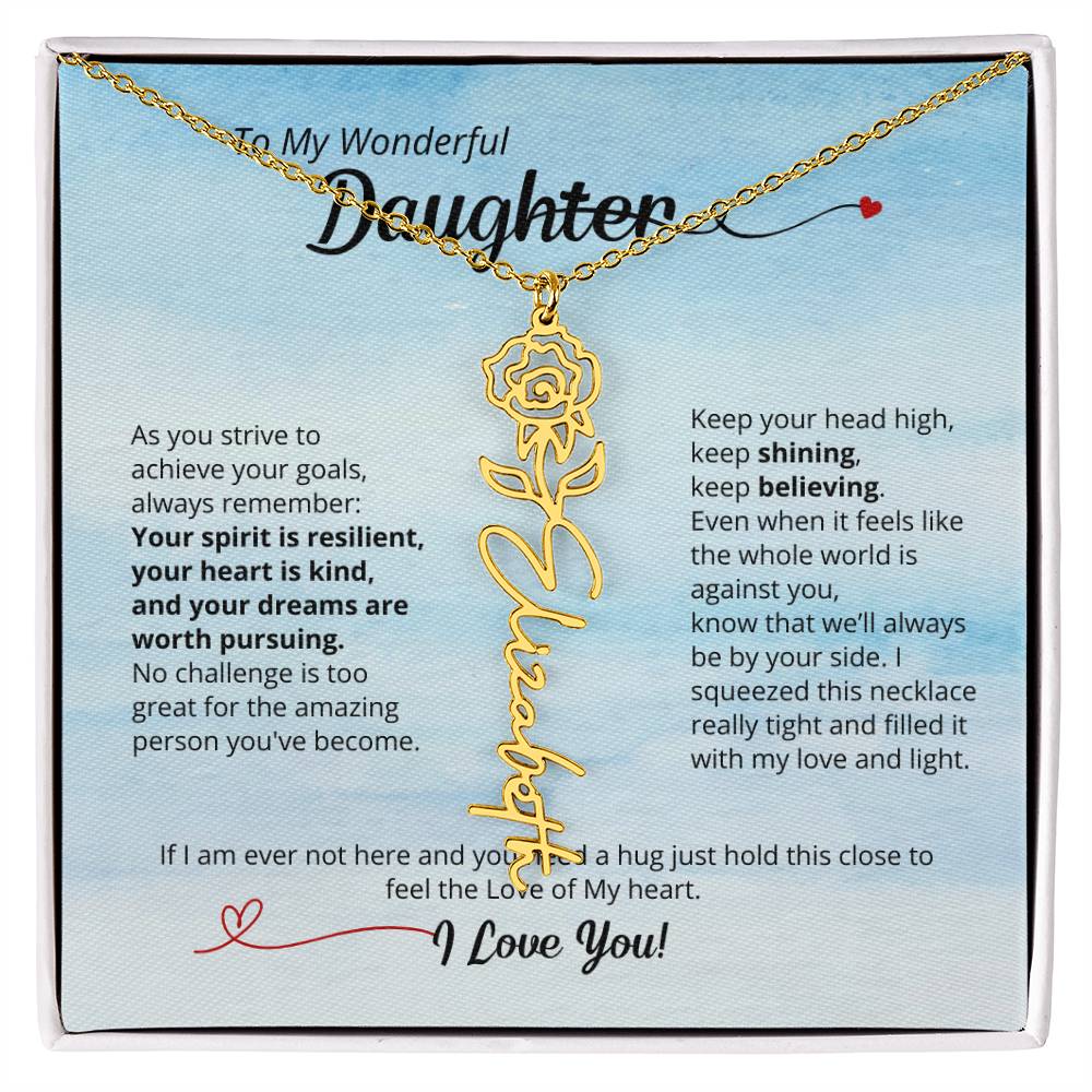 To My Daughter - Keep Believing! Beautiful Flower Name Necklace