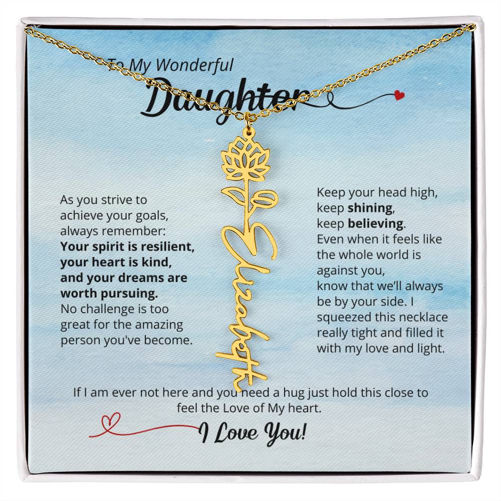 To My Daughter - Keep Believing! Beautiful Flower Name Necklace