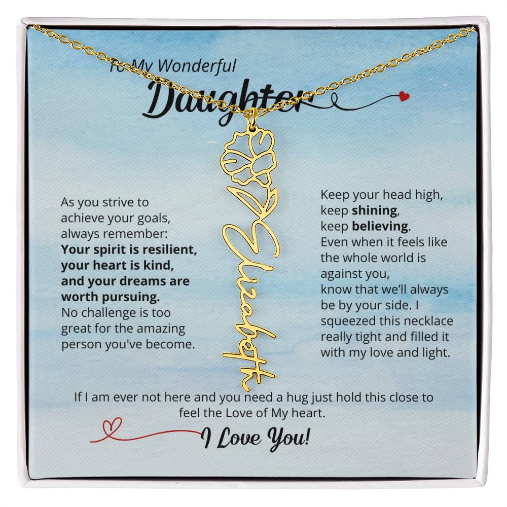 To My Daughter - Keep Believing! Beautiful Flower Name Necklace