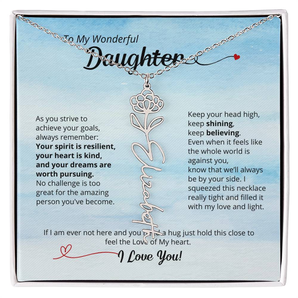 To My Daughter - Keep Believing! Beautiful Flower Name Necklace