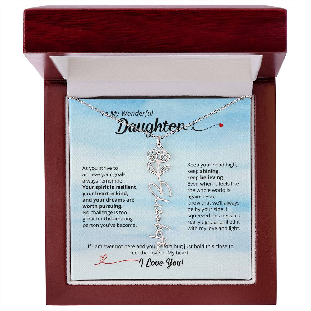 To My Daughter - Keep Believing! Beautiful Flower Name Necklace