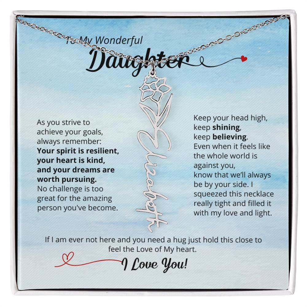 To My Daughter - Keep Believing! Beautiful Flower Name Necklace