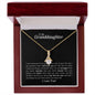 To My Granddaughter - Let this Alluring Beauty Necklace remind you about my love!