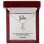 To My Sister - Alluring Beauty Necklace - Best Friends By Choice