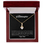To My Granddaughter - Let this Alluring Beauty Necklace remind you how very proud I am of you!