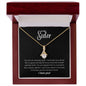 To My Sister - Alluring Beauty Necklace - You are an amazing sister!