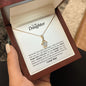 To My Daughter - Alluring Beauty Necklace - Never forget that I love you!