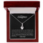 To My Daughter - Alluring Beauty Necklace - Never give up!