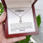 To My Daughter - Alluring Beauty Necklace - Never give up!
