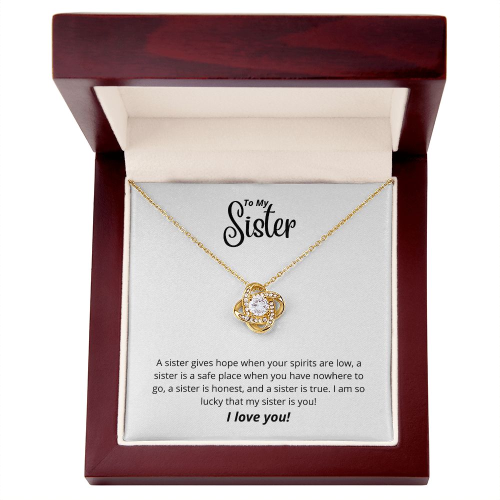 To My Sister - Love Knot Necklace - Lucky To Have You!