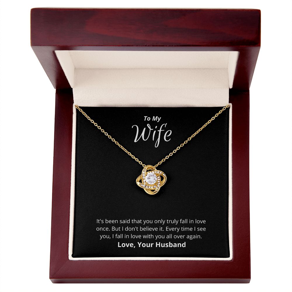 To My Wife - Love Knot Necklace - I Fall In Love All Over Again!