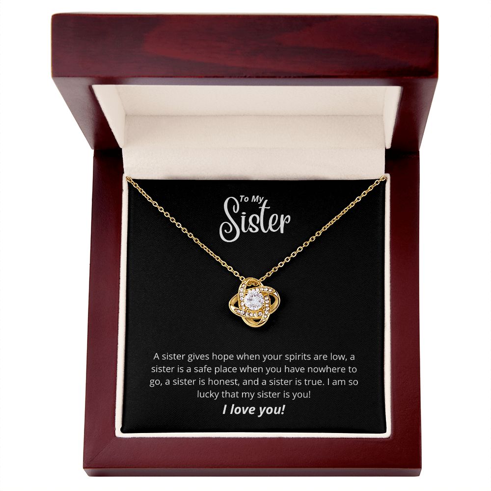 To My Sister - Love Knot Necklace - Lucky To Have You!