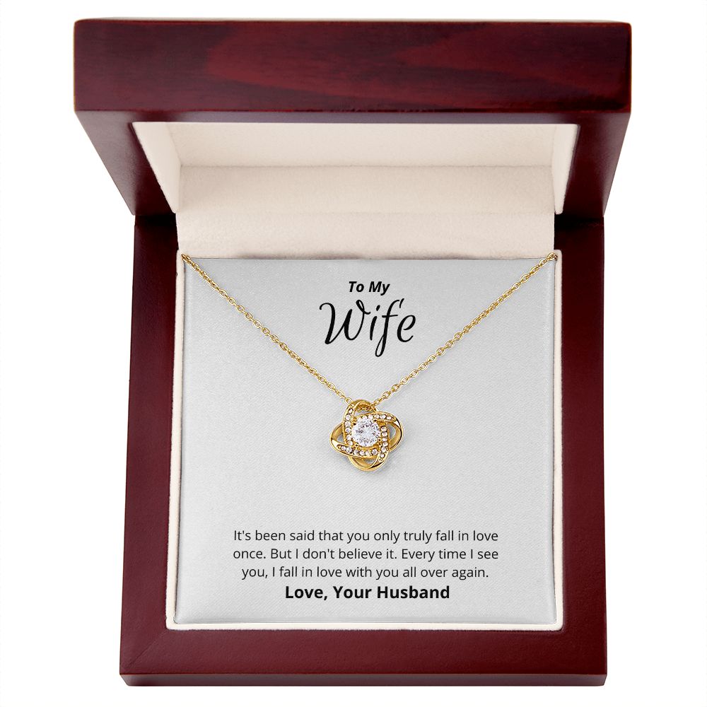 To My Wife - Love Knot Necklace - I Fall In Love All Over Again!
