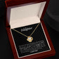 To My Daughter - Love Knot Necklace - Never forget that I love you!