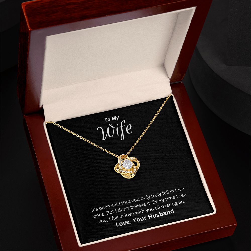 To My Wife - Love Knot Necklace - I Fall In Love All Over Again!