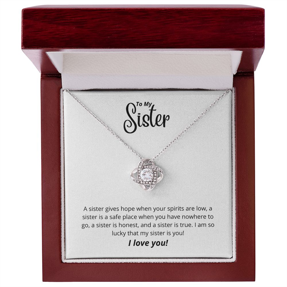 To My Sister - Love Knot Necklace - Lucky To Have You!