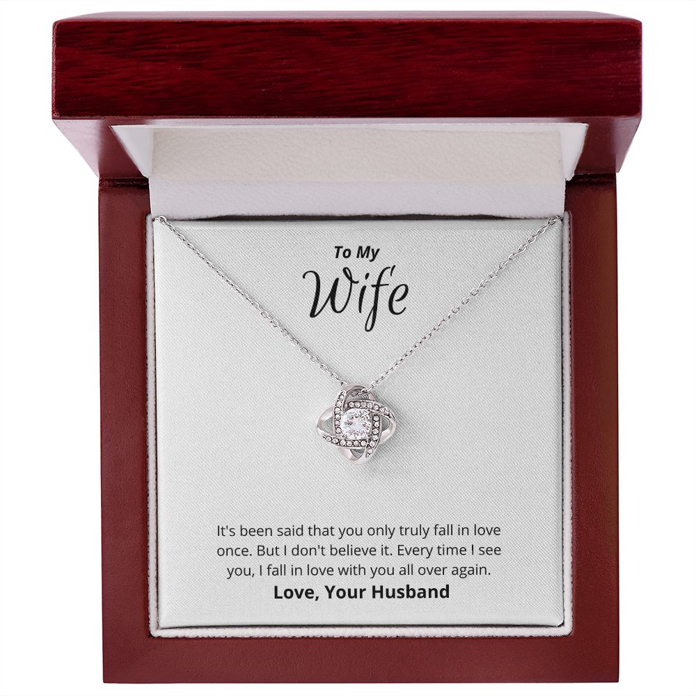 To My Wife - Love Knot Necklace - I Fall In Love All Over Again!