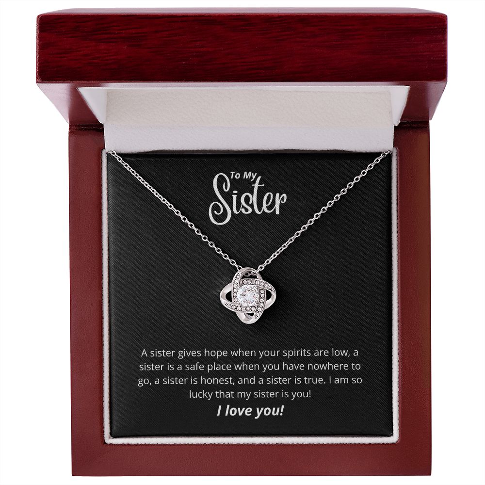 To My Sister - Love Knot Necklace - Lucky To Have You!