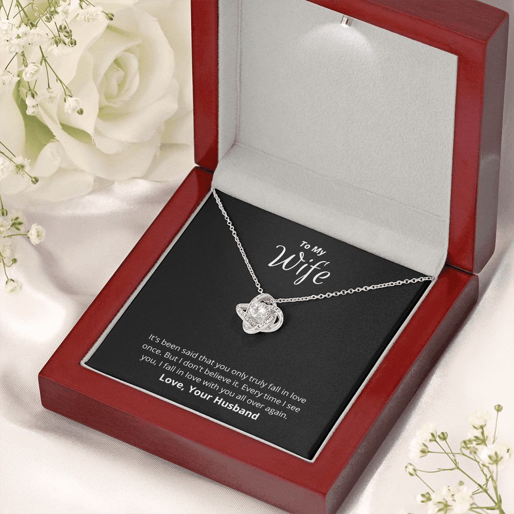 To My Wife - Love Knot Necklace - I Fall In Love All Over Again!