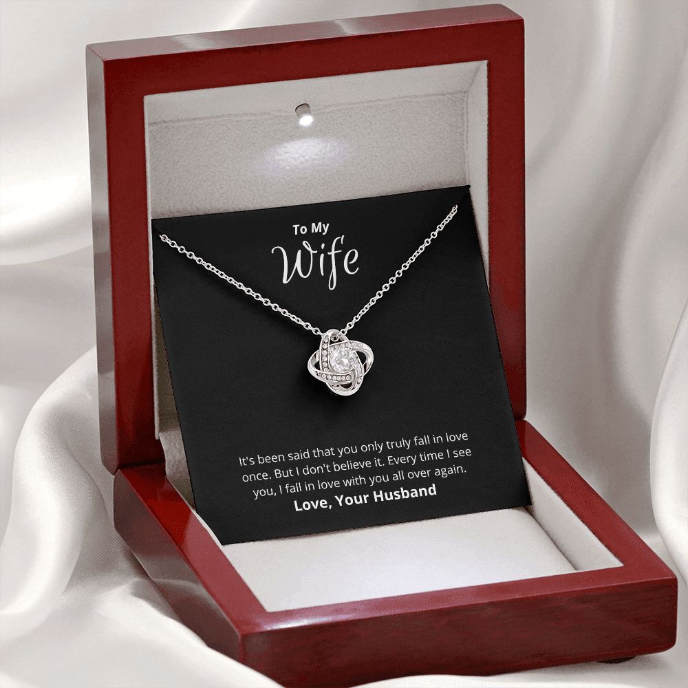 To My Wife - Love Knot Necklace - I Fall In Love All Over Again!