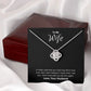 To My Wife - Love Knot Necklace - I Fall In Love All Over Again!