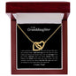 To My Granddaughter - Let this Interlocking Hearts Necklace remind you about my love!