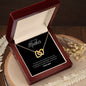 To My Loving Mother - Interlocking Hearts Necklace - Thank you for believing in me!